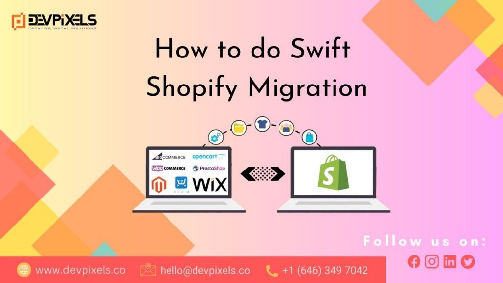 How to do Shopify Migration Swiftly